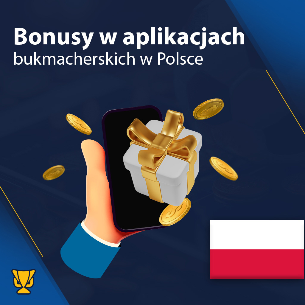 Bonusy w aplikacjach bukmacherskich 