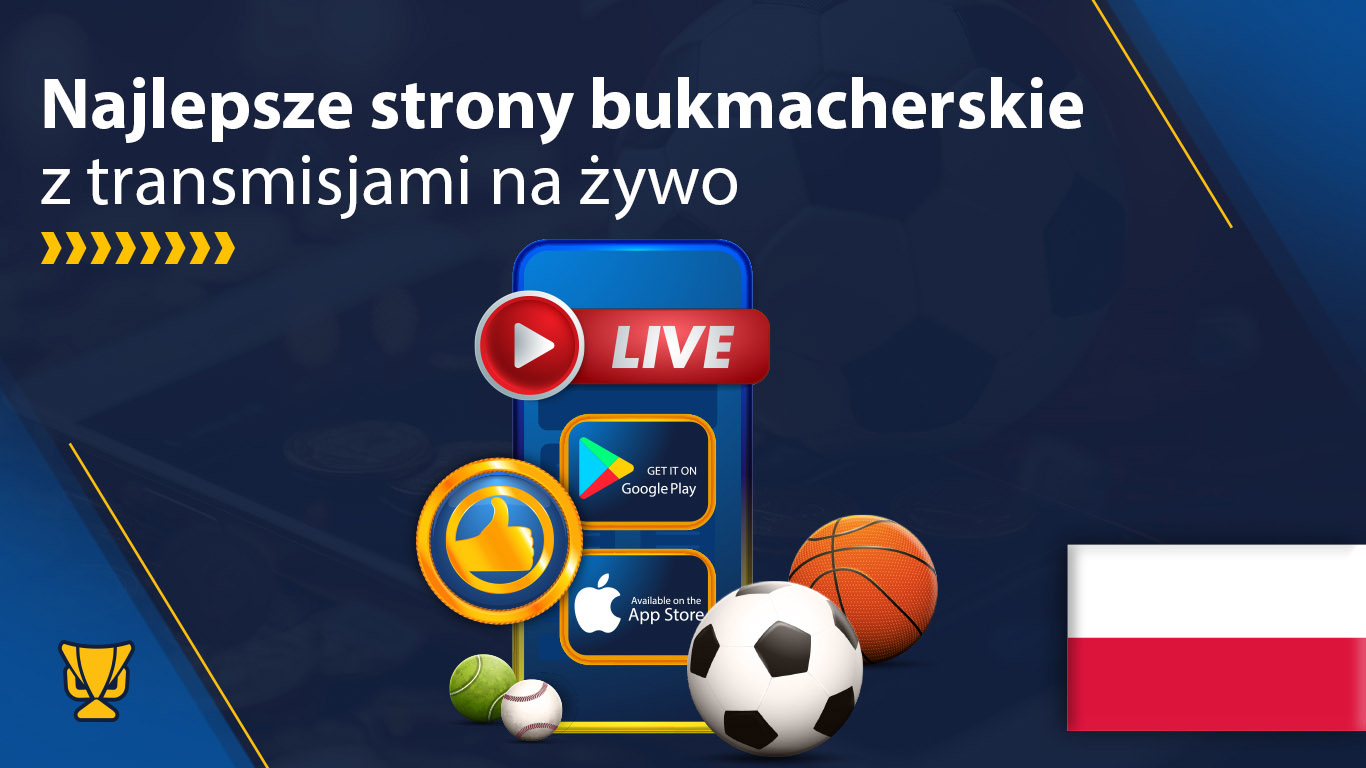 Top bukmacherzy z transmisjami na żywo