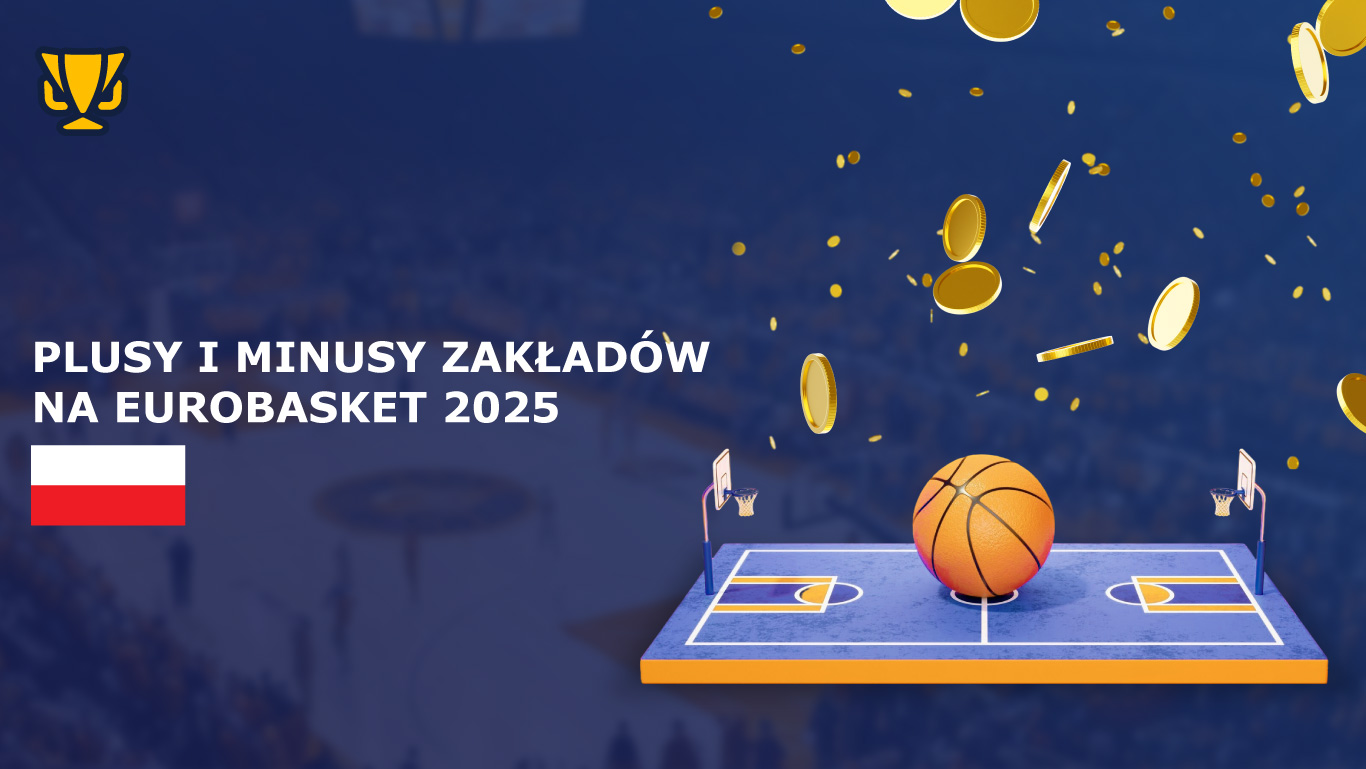 Plusy i minusy zakładów na EuroBasket 2025