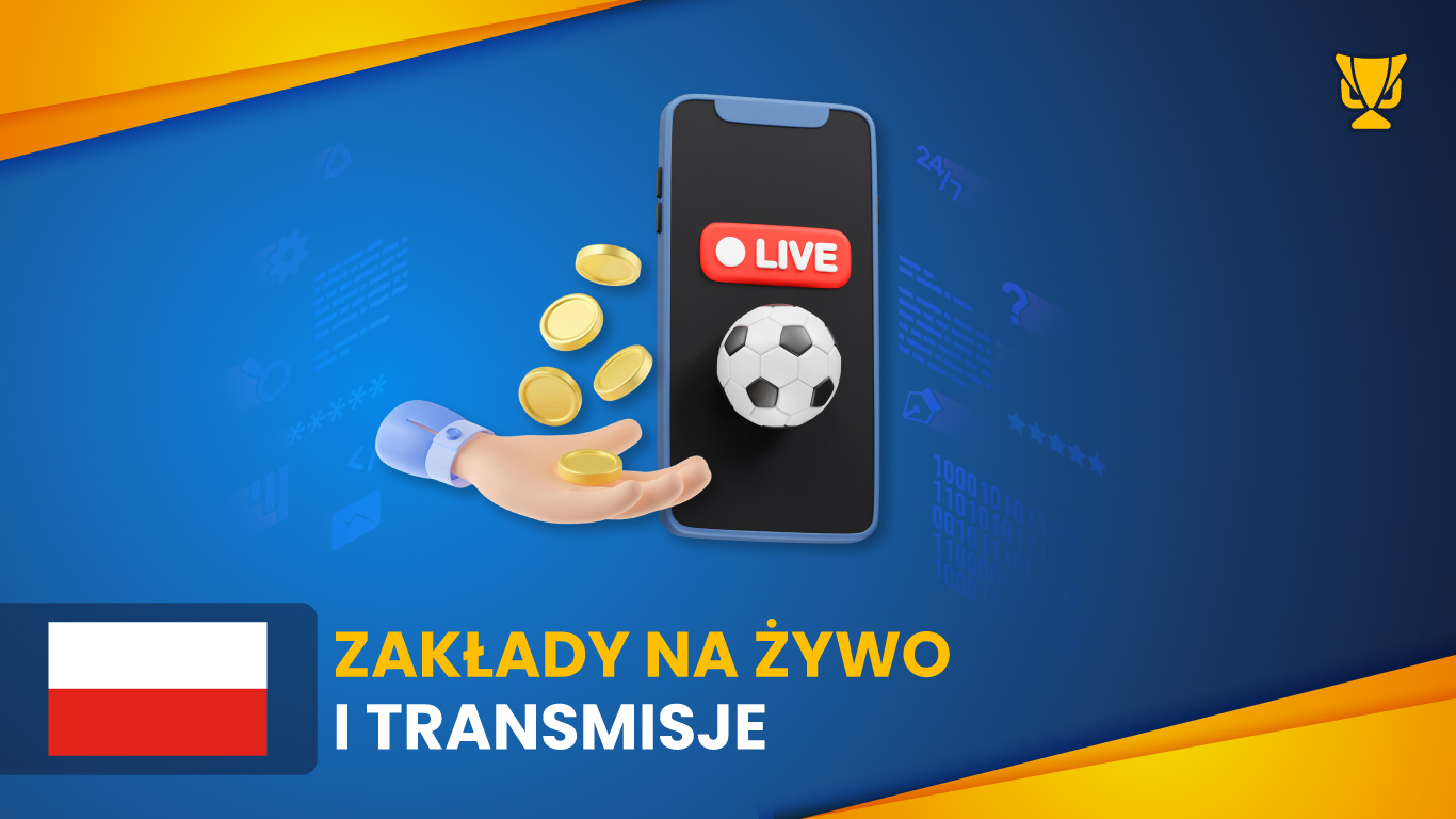 Zakłady na żywo i transmisje