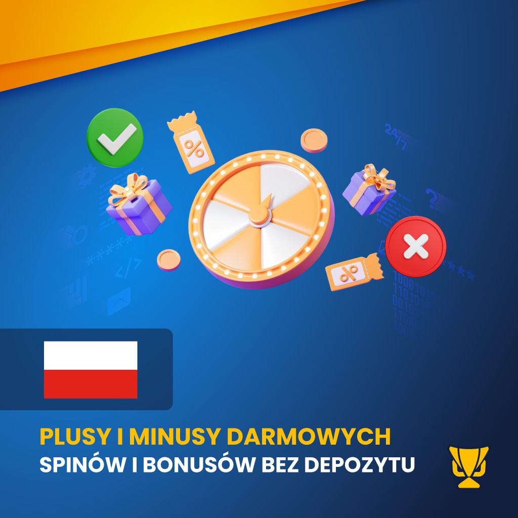 Zalety i wady darmowych spinów bez depozytu