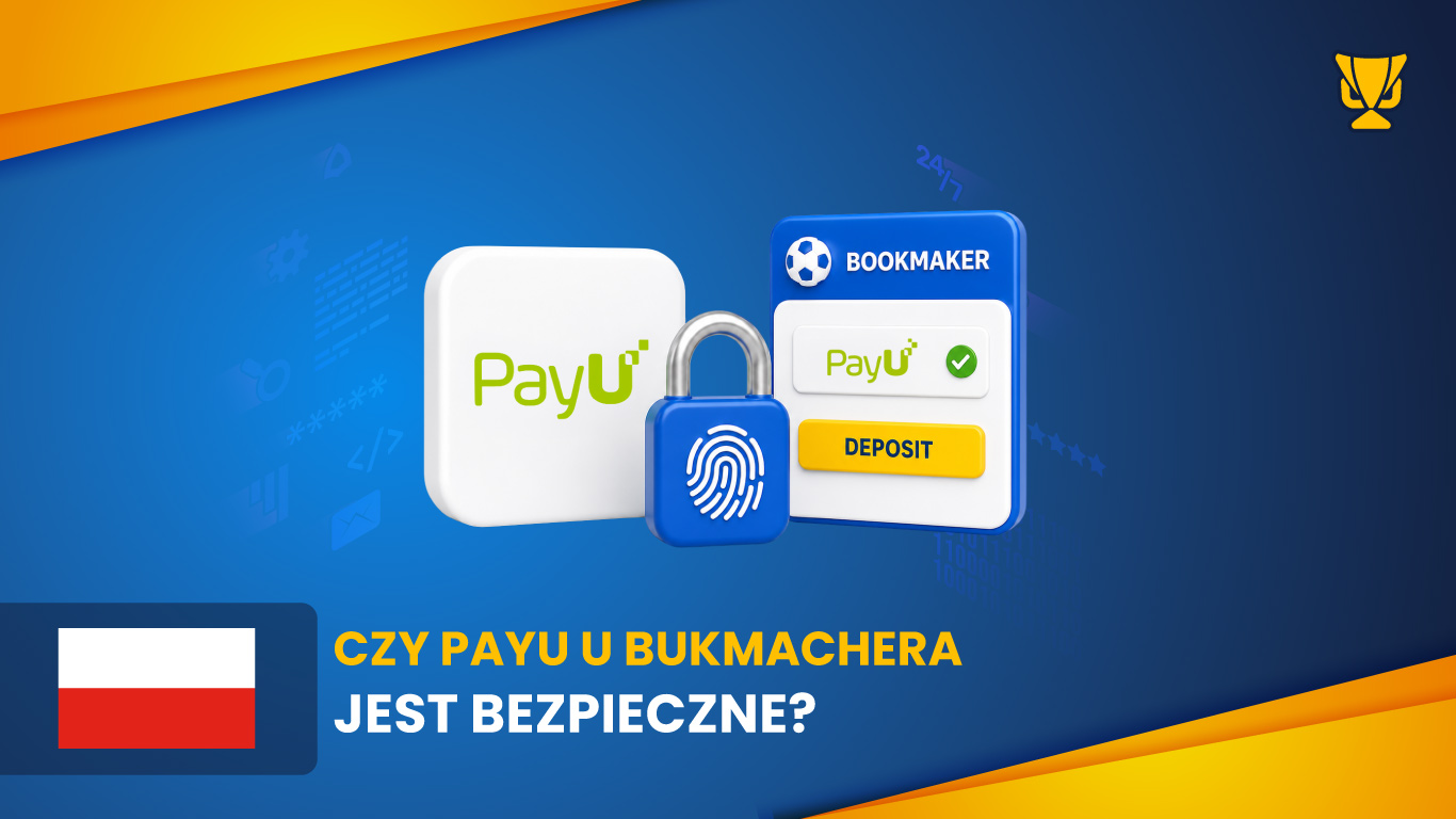 Czy PayU u bukmachera jest bezpieczne?
