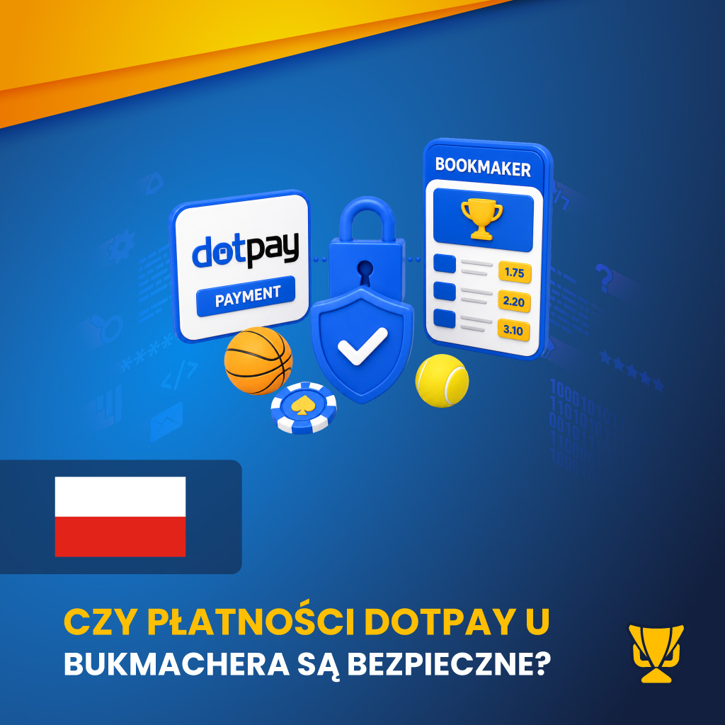 Czy płatności DotPay u bukmachera są bezpieczne?