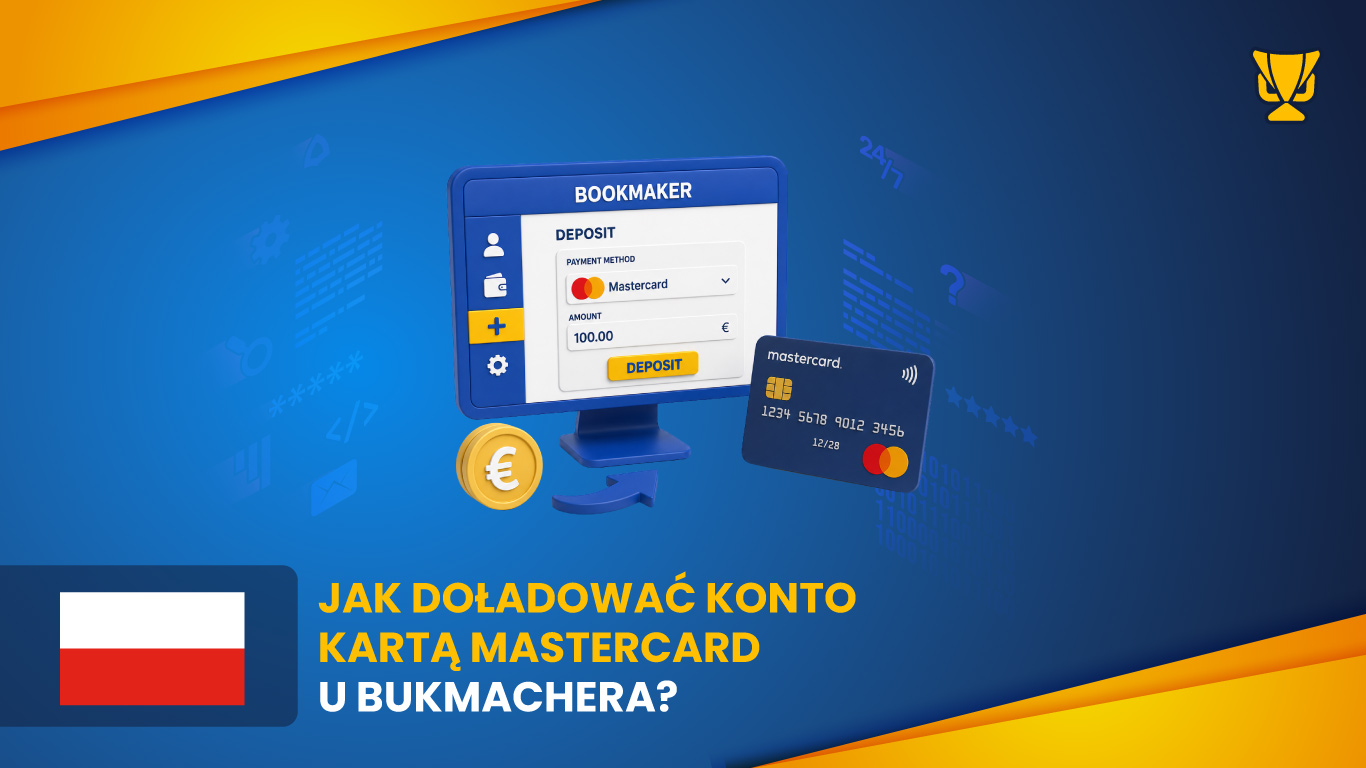 Jak doładować konto kartą Mastercard u bukmachera?