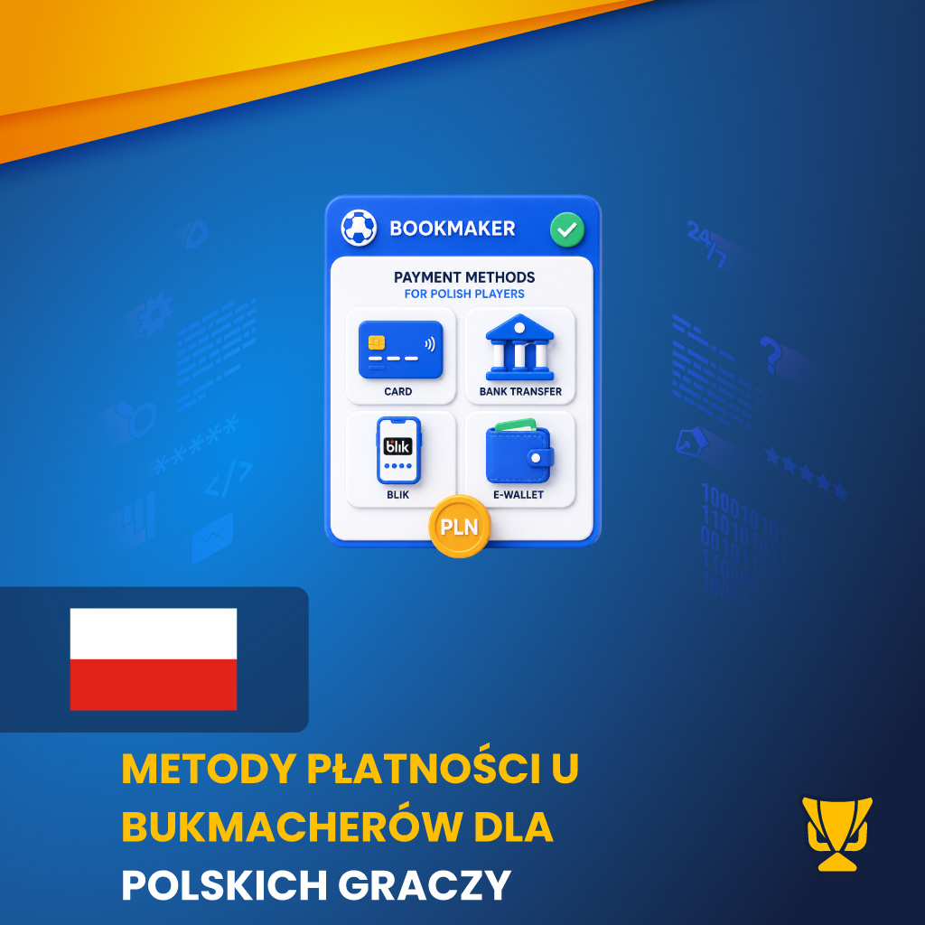 Metody płatności u bukmacherów dla polskich graczy