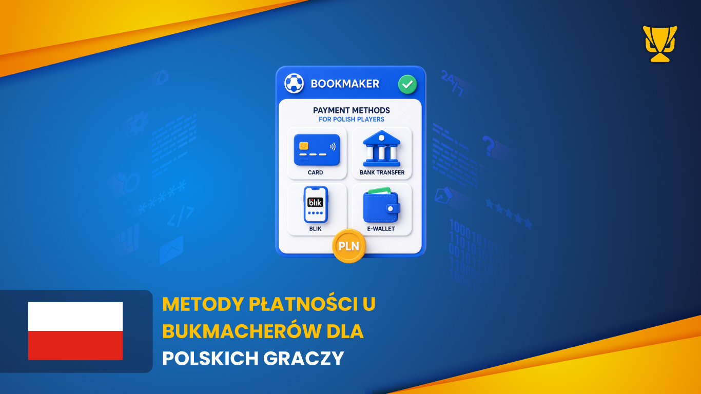 Metody płatności u bukmacherów dla polskich graczy