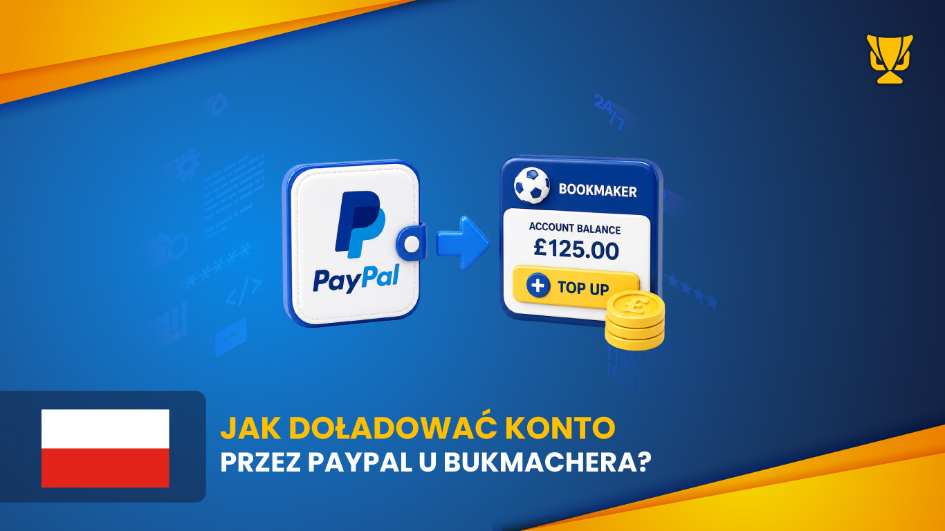 Jak doładować konto przez PayPal u bukmachera?