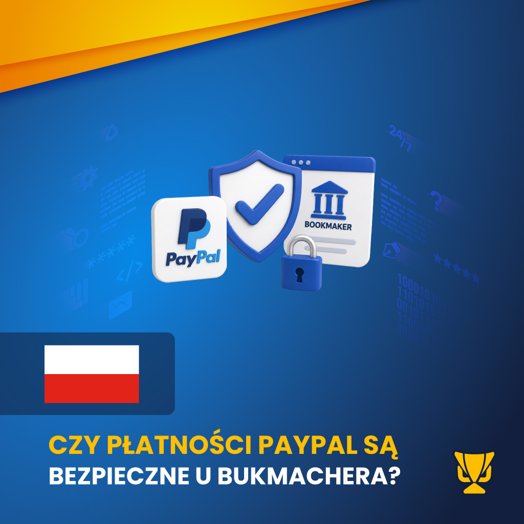 Czy płatności PayPal są bezpieczne u bukmachera?